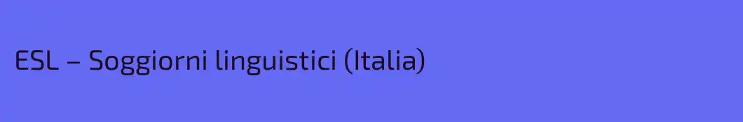 ESL – Soggiorni linguistici (Italia)